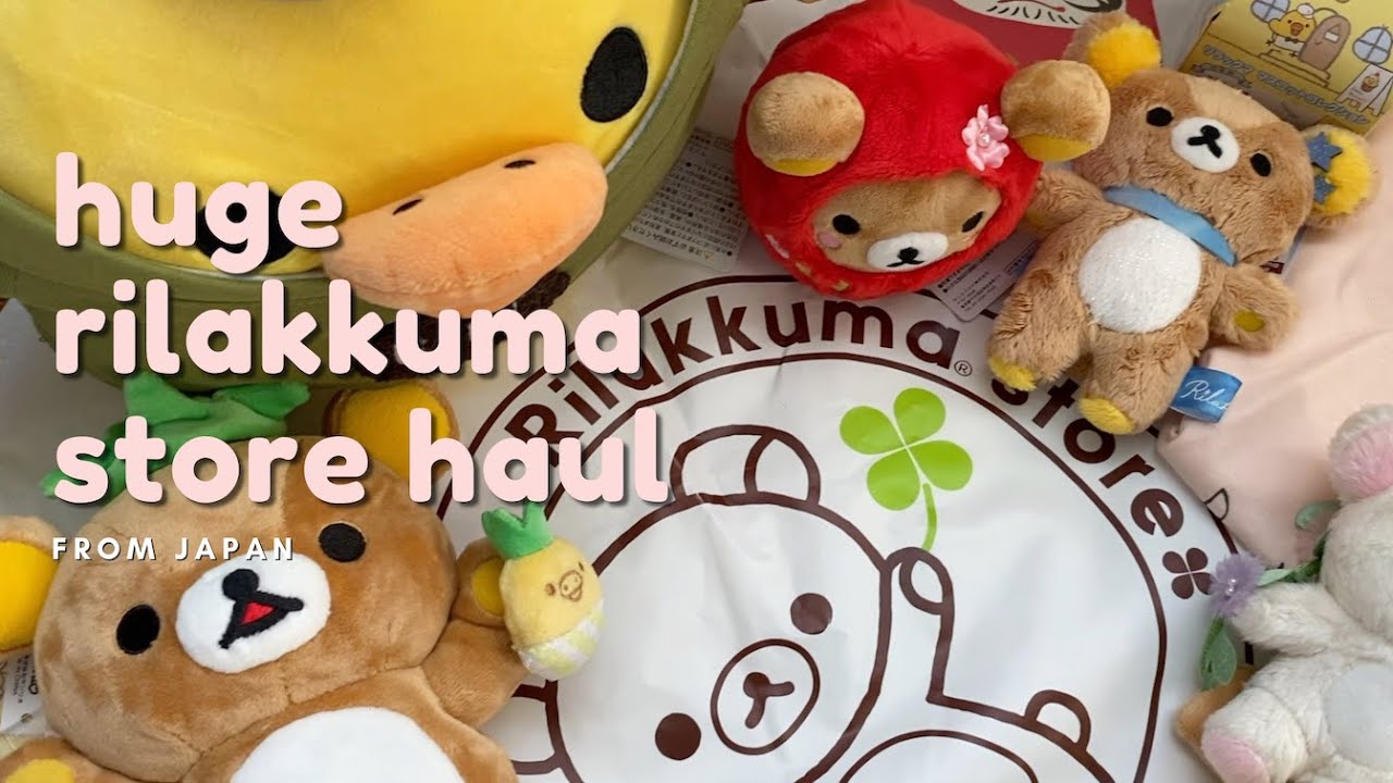 HUGE rilakkuma store haul (amazing deals)