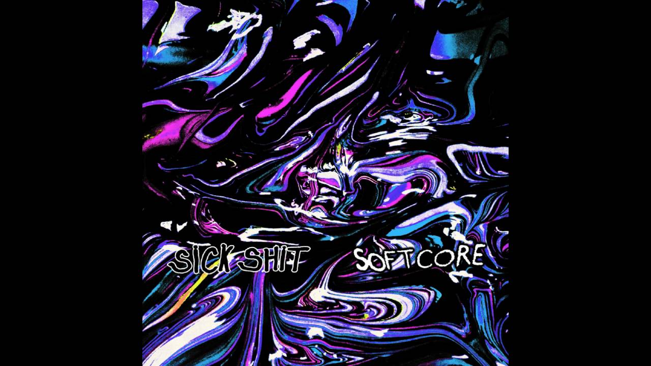 Sick Shit - Softcore [FULL ALBUM]