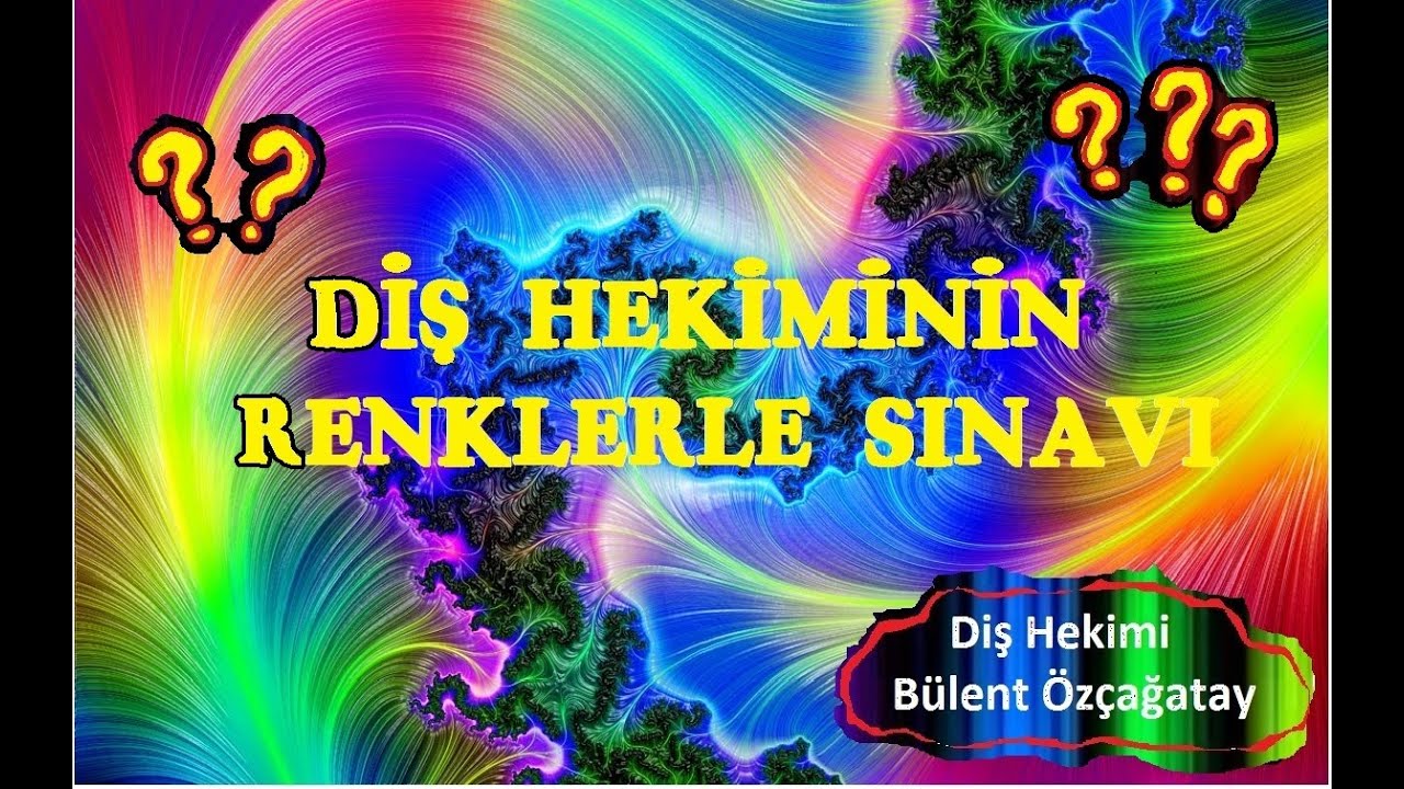 Diş Hekiminin Renk ile Sınavı
