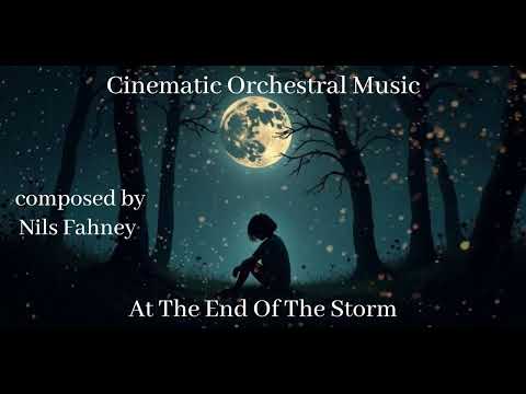 At The End Of The Storm - Cinematic Orchestral Music