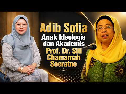 Adib Sofia Anak Ideologis dan Akademis Prof. Dr. Siti Chamamah Soeratno