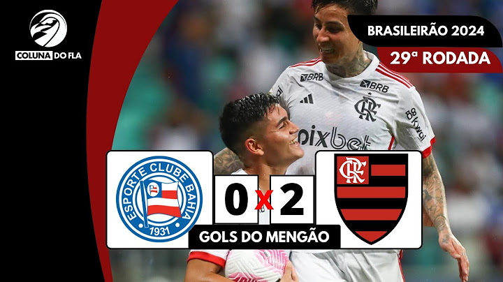 BAHIA 0X2 FLAMENGO - GOLS DO MENGÃO - BRASILEIRÃO 2024