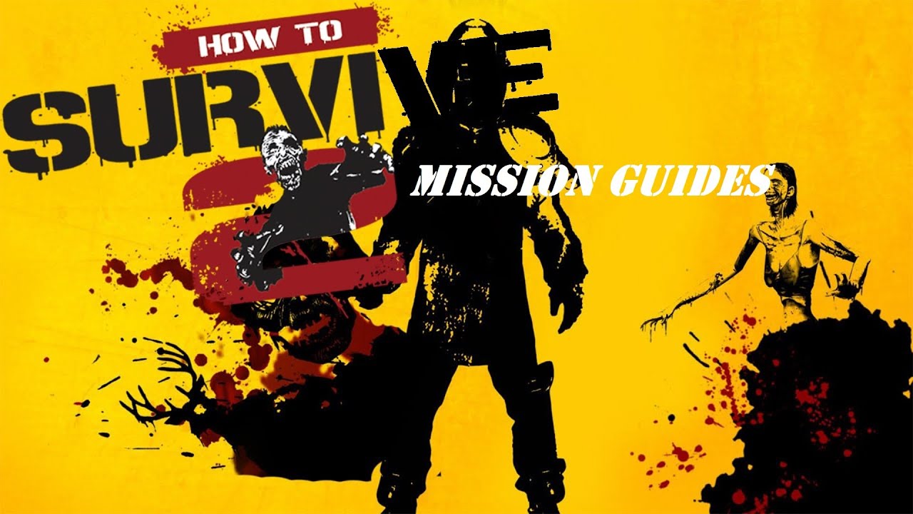 How To Survive 2 Mission Guide # 2 - YouTube