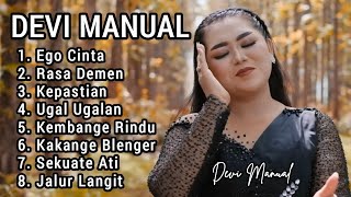 DEVI MANUAL FULL ALBUM 2024 - Ego cinta - rasa demen - kepastian