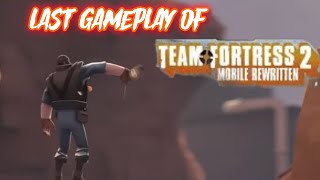 Last gameplay of team fortress 2 Mobile rewritten 
