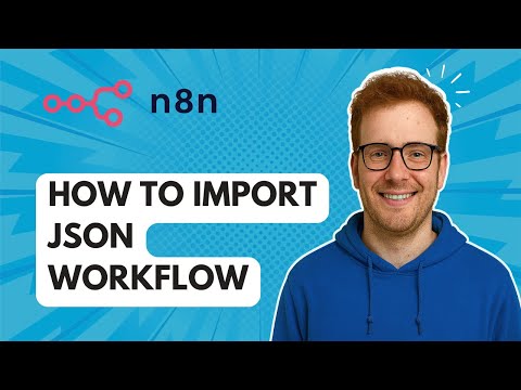 How to Import JSON Workflow into n8n [2025 Guide]