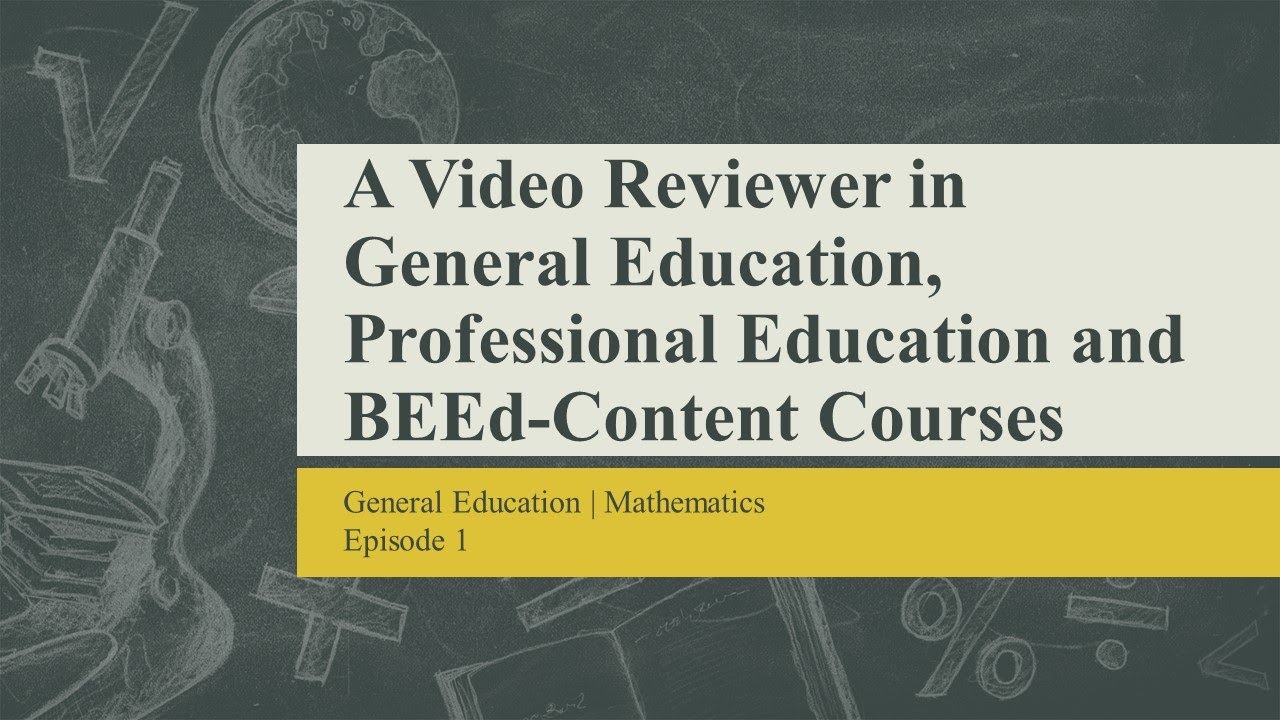 A Reviewer in General Education, Professional Education and BEEd ...