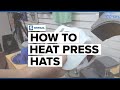 How to Heat Press Hats | Project Headware