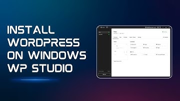 How to Install WordPress Locally on Windows–WordPress Studio