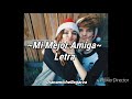 &quot;Mi mejor amiga&quot; - Guelo Deluxe - Letra