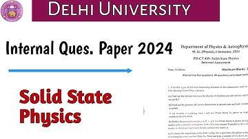 Solid State Physics || Internal Question Paper 2024 | MSc Physics Delhi University