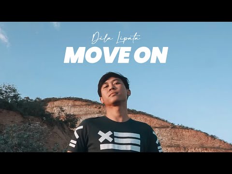 Dila Lipata - Move On (Official Music Video)