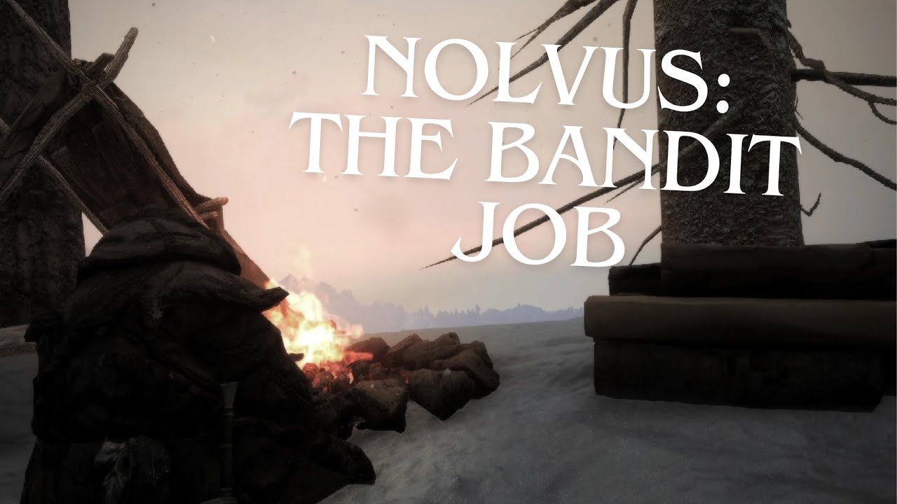 Nolvus: THE BANDIT JOB