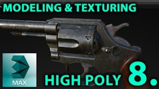 Gun Modeling and Texture (highpoly revolver / pistol) HUN 3DSMax 3D weapon Tutorial PART 8.