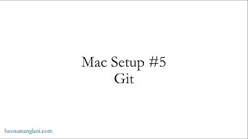 Mac Setup #5:  Git