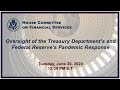 Hybrid Hearing - Oversight of the Treasury Department's and Federal Reserve's... (EventID=110839)