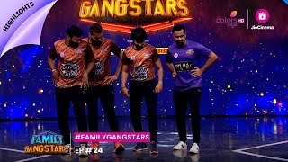 Family Gangstars | ಫ್ಯಾಮಿಲಿ ಗ್ಯಾಂಗ್‌ಸ್ಟರ್ಸ್ | Episode 24 | Highlights