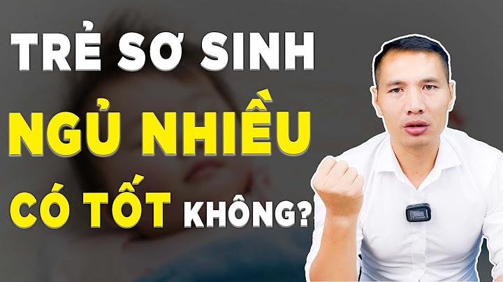 Làm thế nào cho trẻ sơ sinh ngủ nhiều năm 2024