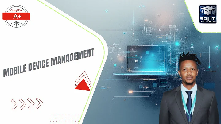 CompTIA A+ 220-1201: Mobile Device Management (MDM) Explained