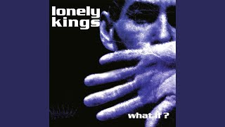 Watch Lonely Kings What If video