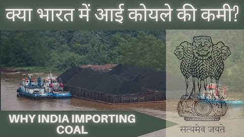 Why India plan to import Coal ? How it affect common people?