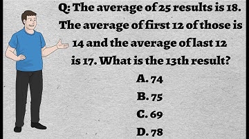 The average of 25 results is 18. The average of first 12 of those is 14 and the average of last 12