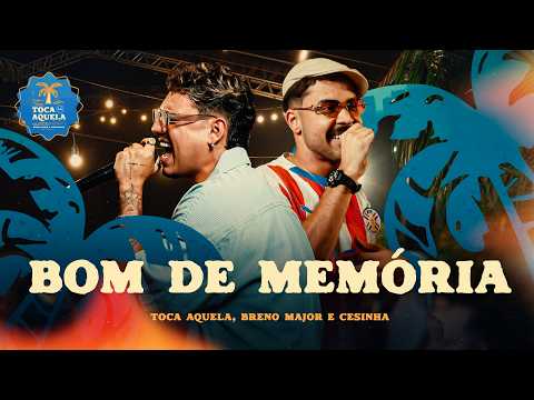 BOM DE MEMÓRIA - Toca Aquela, Breno Major e Cesinha | Temp.3 Ep.5