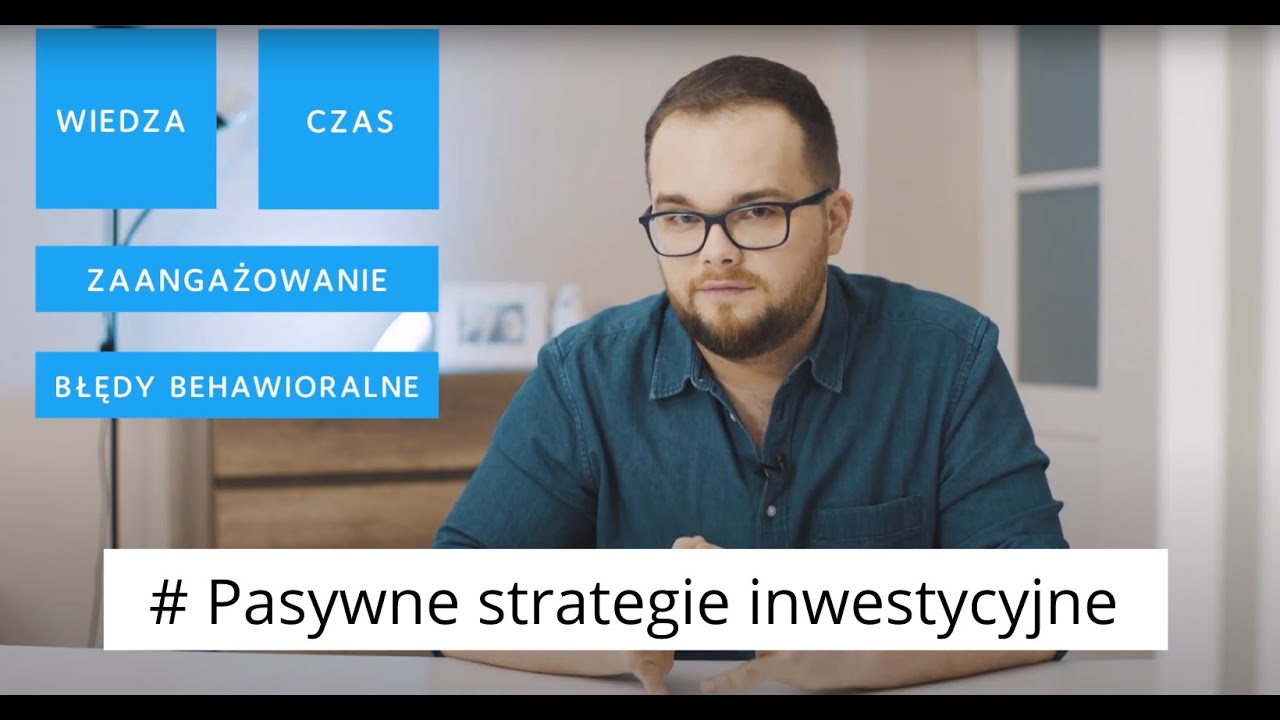 Praktycznie o inwestowaniu cz. 17 - Pasywne strategie inwestycyjne