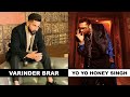 Varinder Brar with Yo Yo Honey Singh | Varinder Brar&#39;s First Song | Goli | Kartik Uppal Edits