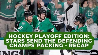 Hockey Playoff Edition: Dallas Stars Took Out the Defending Champs