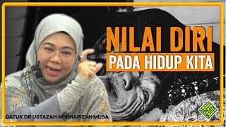 Ceramah Terbaik Datuk Dr Ustazah Norhafizah Musa. Nilai Diri Dan Kehidupan