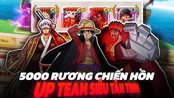 Thế Giới Hải Tặc X7Game - Xả 5000 Rương Chiến Hồn Up Team Siêu Tân Tinh Chiến Hồn 10 !