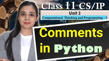 Comments in Python | CBSE Class 11CS/IP | Lovejeet Arora