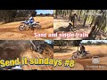 Send it sundays 8 - sand and single trail enduro