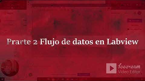 Video 3 Flujo de datos en labview parte 2