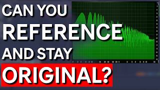 Reference Tracks Vs Originality - Can It Be Done