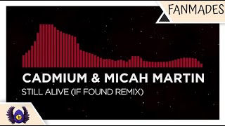 [Future Trap] - Cadmium x Micah Martin - Still Alive (if found Remix) [Monstercat Fanmade]