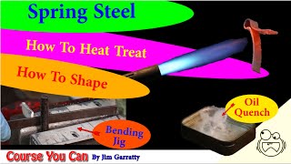 Heat Treat Spring Steel. How to Soften the metal to work on it. How to Harden to revive the spring.