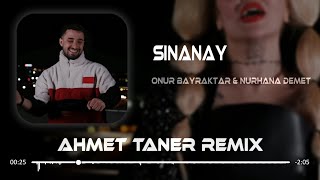 Onur Bayraktar & Nurhana Demet - Şinanay ( Ahmet Taner Remix ) Resimi