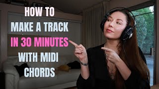 How to Make a Track in 30 Minutes, Using MIDI Chords screenshot 2