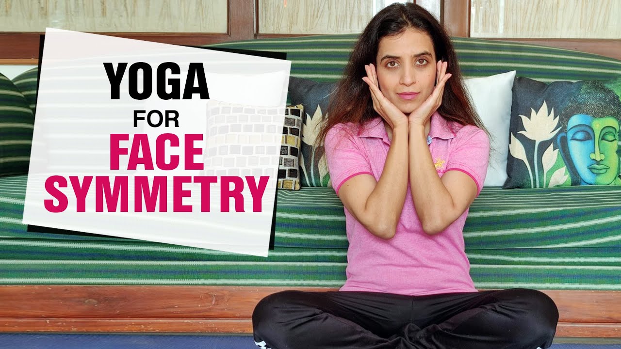Yoga to Get a Symmetrical Face Naturally | Fit Tak