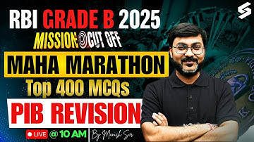 PIB Current Affairs Last 6 Months Revision for RBI 2025 | RBI Grade B Marathon 2025 | PIB Manish Sir