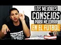 3 Consejos para ser Futbolista PROFESIONAL