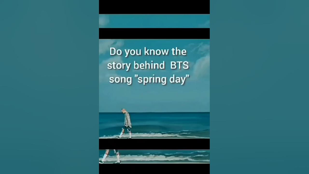 Story behind BTS song "spring day"