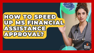 How To Speed Up MS Financial Assistance Approval? - MS Support Network