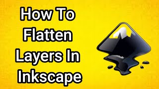How To Flatten Layers In Inkscape
