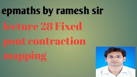 lecture 28 fixed point contraction mapping metric space bsc 3rd yr aps University