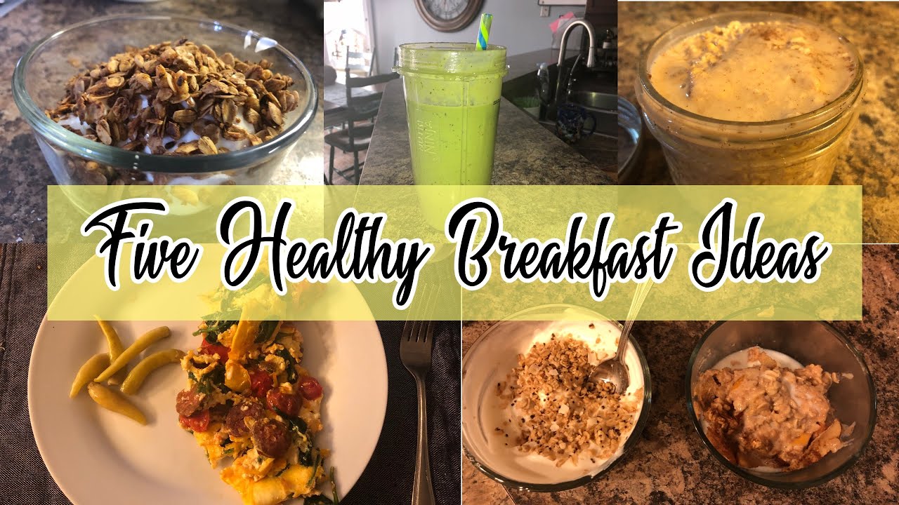 Five Healthy Breakfast Ideas - YouTube