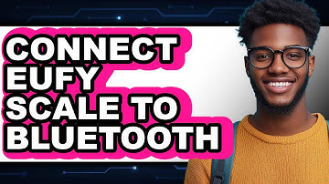 How to Connect Eufy Scale to Bluetooth in 2025 (Only Way)
