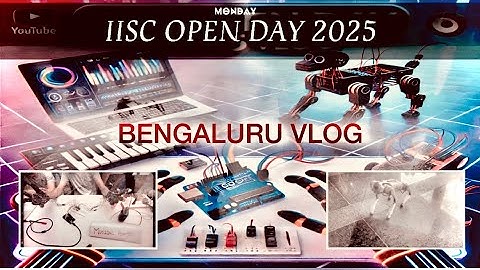 IISc Open Day 2025 | IISC BENGALURU | IISc Open Day Vlog 2025